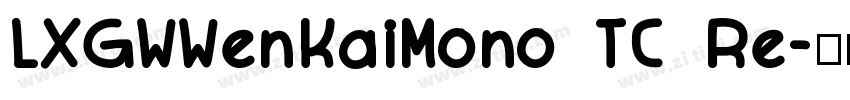 LXGWWenKaiMono TC Re字体转换